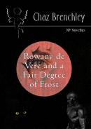 Rowany de Vere and a Fair Degree of Frost